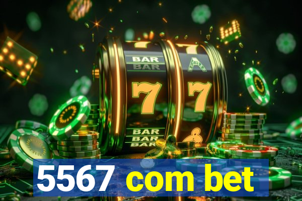 5567 com bet